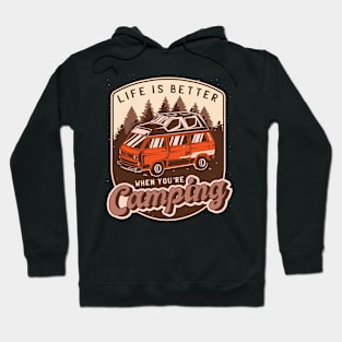 Life is better when you´re camping Hoodie